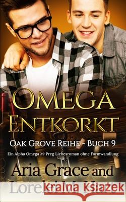 Omega Entkorkt Grace Aria Grace 9798525498884