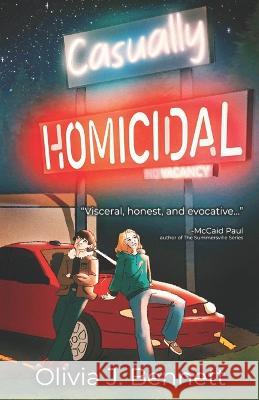 Casually Homicidal Olivia J Bennett   9798525716391 Independently Published