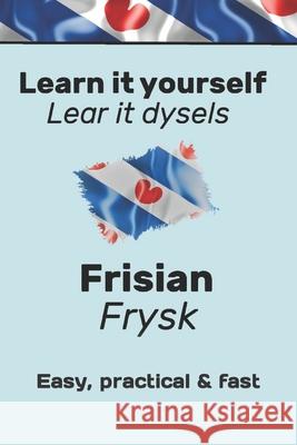 Learn it yourself Frisian LearnFrisian: Lear it dysels Auke de Haan 9798525792128 Independently Published