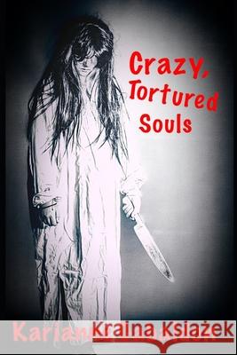 Crazy, Tortured Souls Gabaldon Karianne Gabaldon 9798525803558 Independently published
