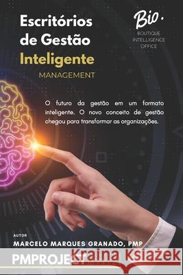 Escritórios de Gestão Inteligente Marcelo Marques Granado Pmp 9798525959521 Independently Published