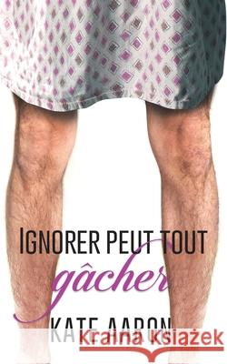 Ignorer Peut Tout Gâcher S, Christelle 9798526185943 Independently published