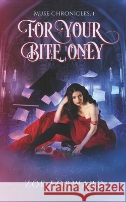 For Your Bite Only Zoe Forward 9798526306621 Independently Published