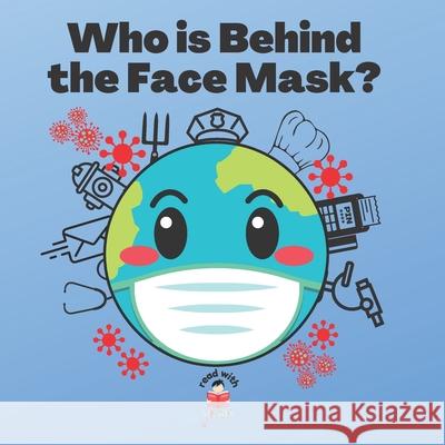 Who is Behind the Face Mask? Yuan read with Yuan 9798526312691