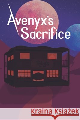 Avenyx's Sacrifice Delrose Lucas Delrose 9798526392488