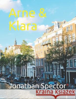 Arne & Klara: A Family Saga Spector, Jonathan 9798526422093