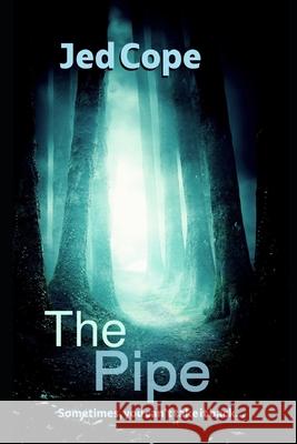 The Pipe Jed Cope 9798526578615
