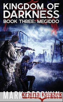 Megiddo: An Apocalyptic End-Times Thriller Goodwin, Mark 9798526763189