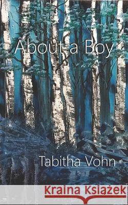 About a Boy Tabitha Vohn 9798526773577