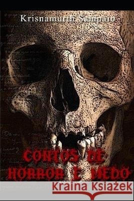 Contos de Horror E Medo Krisnamurth Ribeiro Sampaio 9798526881210 Independently Published