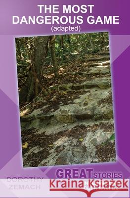 The Most Dangerous Game (adapted): Great Stories: Intermediate Zemach, Dorothy 9798527538151