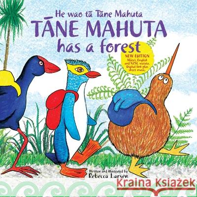 Tāne Mahuta has a Forest Justin Kereama, Tania Solomona, Paul Inia 9798527621785 Independently Published