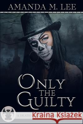 Only the Guilty Amanda M Lee 9798527866094 Independently Published