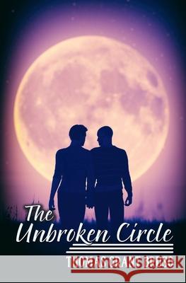 The Unbroken Circle Thomas Grant Bruso 9798528030357