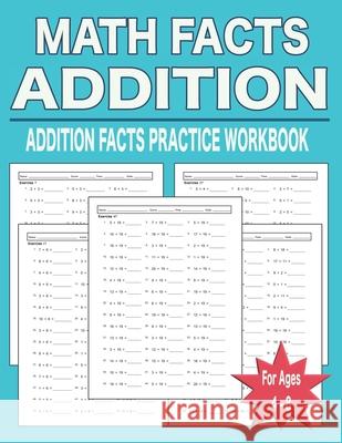 Math Facts Addition: Addition Facts Practice Workbook Blue Toad Press 9798528052878 Independently Published