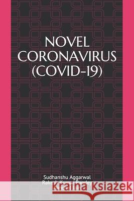 Novel Coronavirus (Covid-19) Pandey, Rakesh Kumar 9798528112336 Independently published