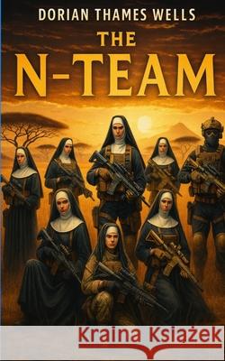 The N-Team Wells Dorian Thames Wells 9798528212920