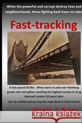 Fast-tracking Baker Martin S Baker 9798528269825