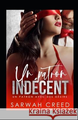 Un Patron Indécent Creed, Sarwah 9798528383859 Independently published