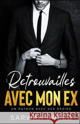 Retrouvailles avec mon ex Creed Sarwah Creed 9798528387840 Independently published