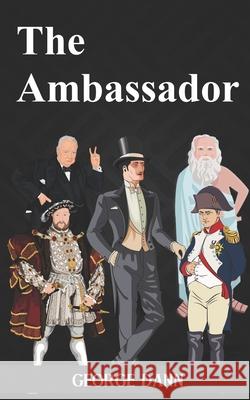 The Ambassador George Dann 9798528407944