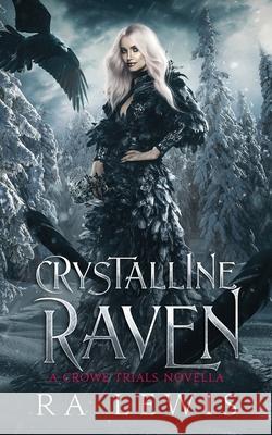 Crystalline Raven Ra Lewis 9798528429274 Independently Published