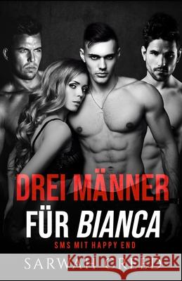 Drei Männer für Bianca Weisert, Birga 9798528431598 Independently published