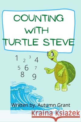 Let's Count!: With Turtle Steve and Friends Grant, Autumn 9798528526300