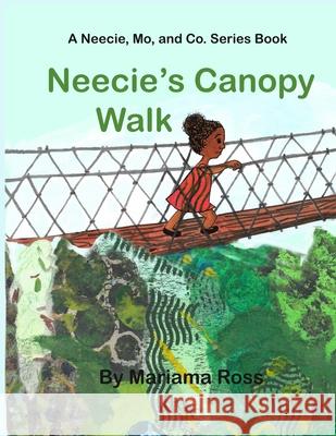 Neecie's Canopy Walk Ross Mariama Ross 9798528982243