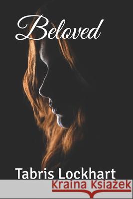Beloved Lockhart Tabris Lockhart 9798529007136 Independently published