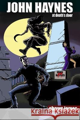 John Haynes: At Death's Door Mike Williams Shawn James  9798529178942 Independently Published