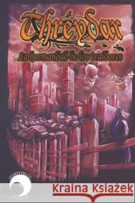 Thréydar. La hermandad de los traidores Jordell, Gómez 9798529311134 Independently published