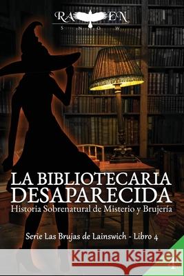 La Bibliotecaria Desaparecida Snow Raven Snow 9798529458860