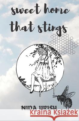 Sweet Home That Stings Nida Urish 9798529472927