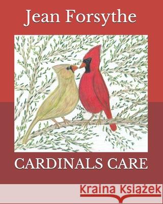 Cardinals Care Jean Forsythe 9798529552599 Independently Published