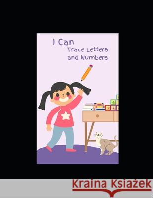 I CAN trace letters and numbers Shannon P Taylor 9798529669839