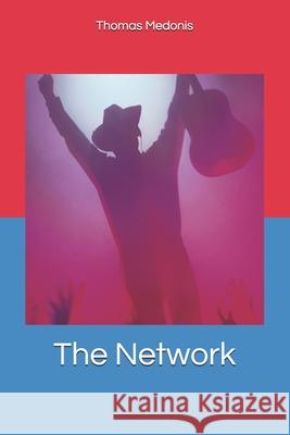 The Network Thomas Medonis 9798529684528 Independently Published