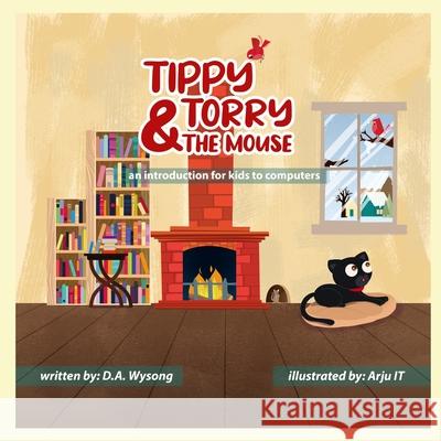 Tippy, Torry & the Mouse D a Wysong 9798529711330 Independently Published