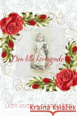 Den Lille Hertuginde (novelle) Cappelletti Lady Angela Cappelletti 9798529761366 Independently published