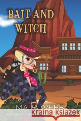 Bait and Witch Mara Webb 9798529898437