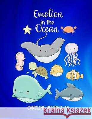 Emotion In The Ocean Caroline Hemingway 9798529907283 Independently Published