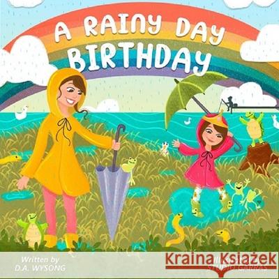 A Rainy Day Birthday Wysong D.A. Wysong 9798530004773