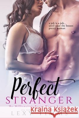 Perfect Stranger Lexy Timms 9798530024009 Independently Published