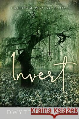 Invert Burden Dwyte M. Burden 9798530130380
