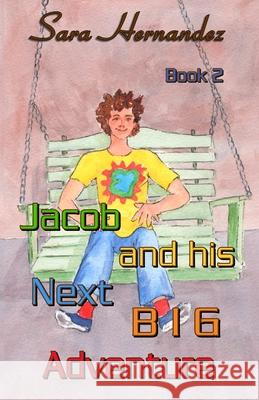 Jacob and his Next BIG Adventure: Book 2 Duncklee, Penny 9798530214677 Independently published