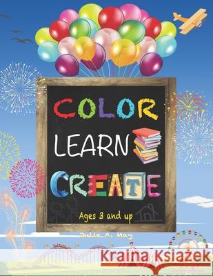 Color Learn Create Julie A May 9798530269776 Independently Published
