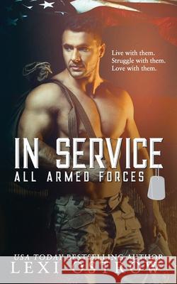 In Service: All Armed Forces Ostrow, Lexi 9798530550546
