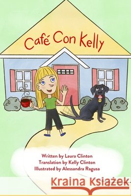 Café con Kelly Clinton, Kelly 9798530624605