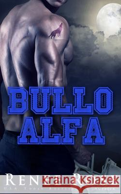 Bullo Alfa Rose Renee Rose 9798530751677 Independently published