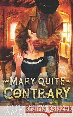 Mary Quite Contrary Smarts Amelia Smarts 9798530766190 Independently published